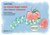 La storia degli omini che fanno crescere