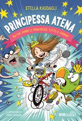 Principessa Atena. Ma che fanno le principesse tutto il giorno?