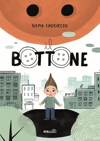 Il bottone. Ediz. a colori - Silvia Crocicchi - Libro Mimebù 2025, Primi passi | Libraccio.it