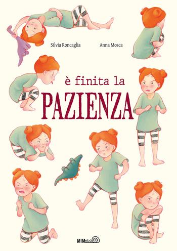 È finita la pazienza - Silvia Roncaglia - Libro Mimebù 2026, Primi passi | Libraccio.it