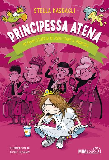 Principessa Atena. Mi sono stufata di aspettare il principe - Stella Kasdagli - Libro Mimebù 2026, Le ciliegie | Libraccio.it