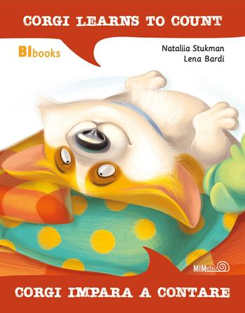 Corgi impara a contare-Corgi learns to count. Ediz. bilingue - Nataliia Pashynska - Libro Mimebù 2026, BIbooks | Libraccio.it