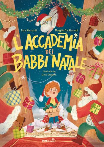 L'accademia dei babbi natale. Ediz. a colori - Lisa Riccardi, Margherita Riccardi - Libro Mimebù 2026, Primi passi | Libraccio.it