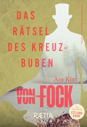 Das Rätsel des Kreuzbuben - Ain Kütt - Libro Raetia 2026, von Fock | Libraccio.it