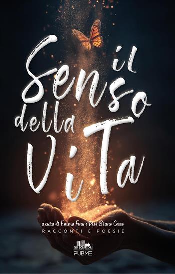 Il senso della vita  - Libro PubMe 2025, Gli scrittori della porta accanto | Libraccio.it