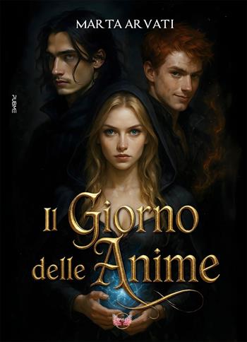 Il giorno delle anime - Marta Arvati - Libro PubMe 2025, Angels&Lovers | Libraccio.it