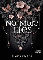 No more lies. Ediz. italiana
