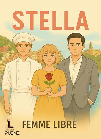 Stella - Femme Libre - Libro PubMe 2025, Starlove | Libraccio.it