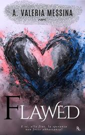 Flawed. Come diamanti imperfetti