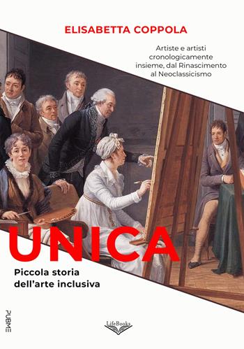 Unica. Piccola storia dell'arte inclusiva. Ediz. a colori - Elisabetta Coppola - Libro PubMe 2025, Lifebooks | Libraccio.it