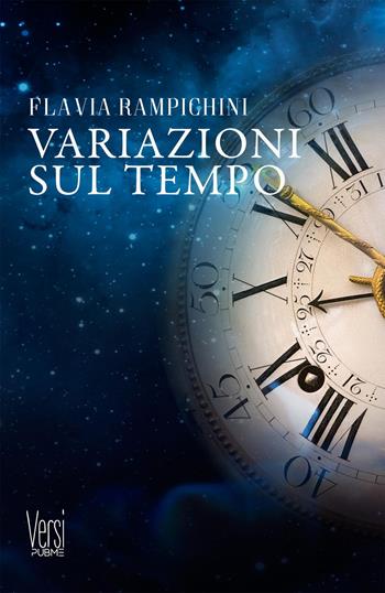 Variazioni sul tempo - Flavia Rampichini - Libro PubMe 2025, Versi | Libraccio.it