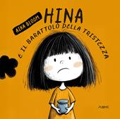 Hina e il barattolo della tristezza