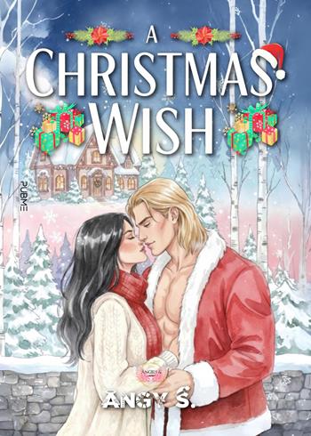 A Christmas wish - Angy S. - Libro PubMe 2025, Angels&Lovers | Libraccio.it