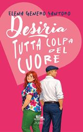 Desiria. Tutta colpa del cuore