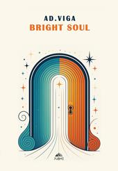 Bright soul. Ediz. italiana