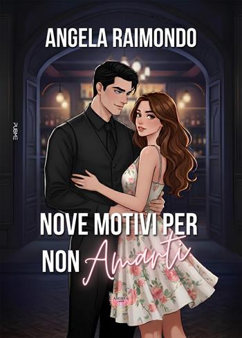 Nove motivi per non amarti - Angela Raimondo - Libro PubMe 2026, Angels&Lovers | Libraccio.it