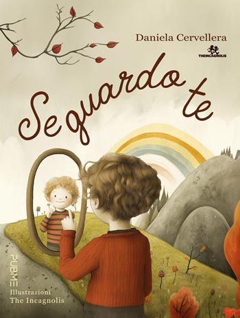 Se guardo te. Ediz. a colori - Daniela Cervellera - Libro PubMe 2026, I leli | Libraccio.it