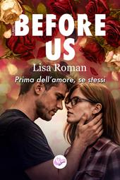 Before us. Prima dell'amore, se stessi