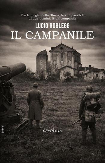 Il campanile - Lucio Roblegg - Libro PubMe 2026, NEstBooks | Libraccio.it