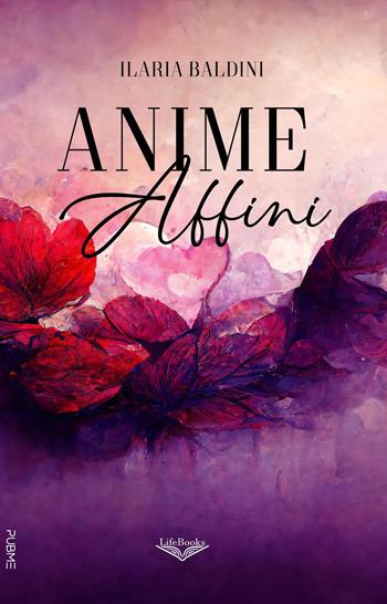 Anime affini - Ilaria Baldini - Libro PubMe 2026, Lifebooks | Libraccio.it