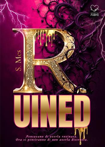 Ruined - S. Mes - Libro PubMe 2026, Darklove-Brightlove | Libraccio.it