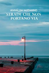 Strade che non portano via
