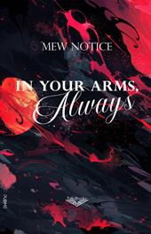 In your arms, always