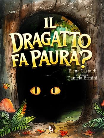 Il Dragatto fa paura? - Elena Castaldi - Libro PubMe 2026, I leli | Libraccio.it
