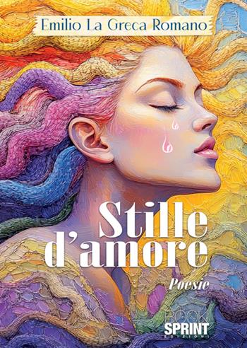 Stille d'amore - Emilio La Greca Romano - Libro BooksprintEdizioni 2025 | Libraccio.it