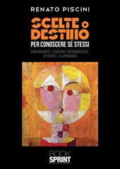 Scelte o destino per conoscere sé stessi