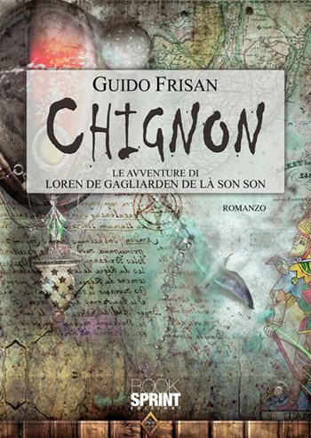 Chignon - Guido Frisan - Libro BooksprintEdizioni 2025 | Libraccio.it
