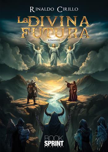La divina futura - Rinaldo Cirillo - Libro BooksprintEdizioni 2025 | Libraccio.it