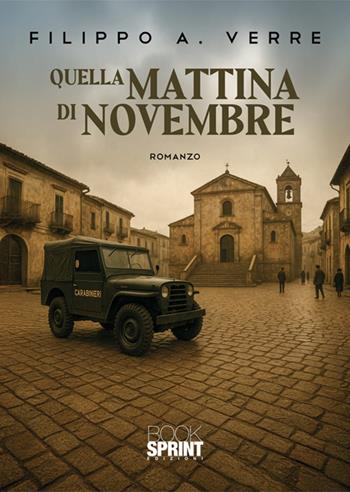 Quella mattina di novembre - Filippo A. Verre - Libro BooksprintEdizioni 2025 | Libraccio.it
