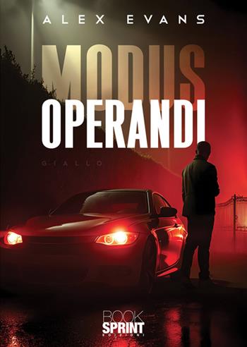 Modus operandi - Alex Evans - Libro BooksprintEdizioni 2025 | Libraccio.it