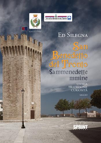San Benedetto del Tronto - Ed Silegna - Libro BooksprintEdizioni 2025 | Libraccio.it