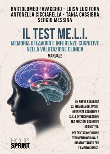 Il test ME.L.I. - Bartolomeo Favacchio, Luisa Lucifora, Antonella Cicciarella - Libro BooksprintEdizioni 2025 | Libraccio.it