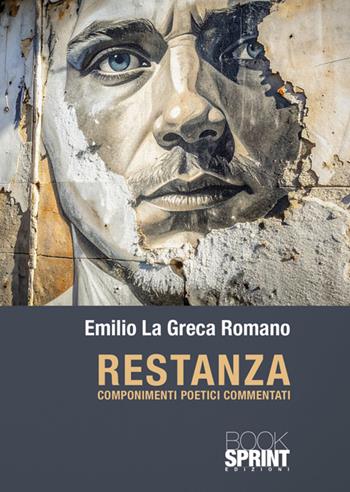 Restanza - Emilio La Greca Romano - Libro BooksprintEdizioni 2025 | Libraccio.it