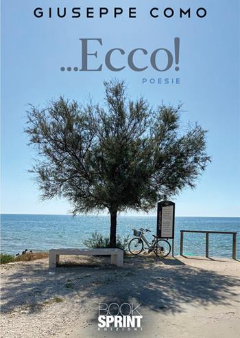 …Ecco! - Giuseppe Como - Libro BooksprintEdizioni 2026 | Libraccio.it