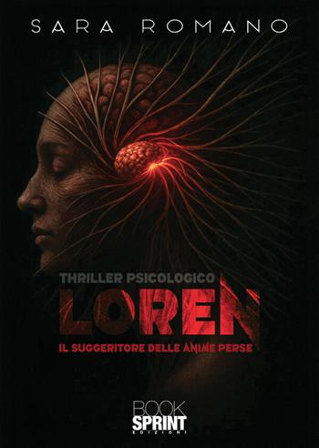 Loren - Sara Romano - Libro BooksprintEdizioni 2026 | Libraccio.it