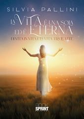 La vita è una sola ed è eterna