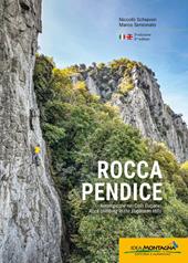 Rocca Pendice. Arrampicate nei colli Euganei-Rock climbing in the Euganean hills. Ediz. bilingue