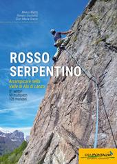 Rosso serpentino. Arrampicare nella Valle di Ala di Lanzo