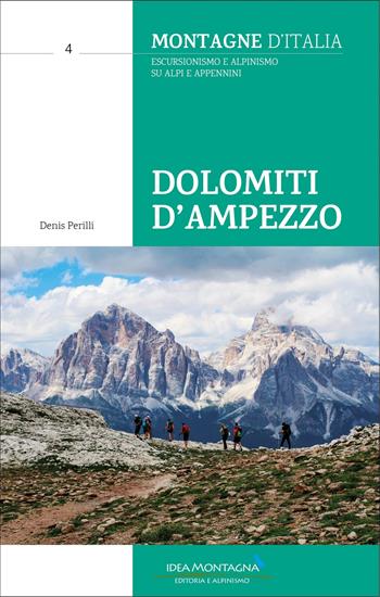 Dolomiti d'Ampezzo - Denis Perilli - Libro Idea Montagna Edizioni 2026, Montagne d'Italia | Libraccio.it