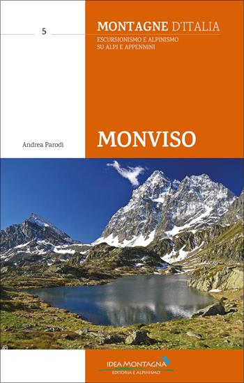 Monviso - Andrea Parodi - Libro Idea Montagna Edizioni 2026, Montagne d'Italia | Libraccio.it