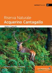 Riserva naturale Acquerino Cantagallo. Natura, storia, itinerari