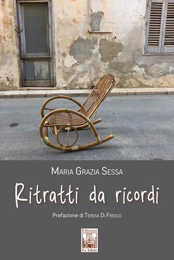 Ritratti da ricordi - Maria Grazia Sessa - Libro Edizioni Ex Libris 2025, La biblioteca ideale | Libraccio.it