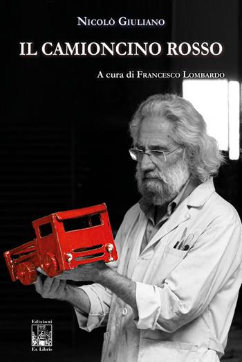 Il camioncino rosso - Nicolò Giuliano - Libro Edizioni Ex Libris 2025, La biblioteca ideale | Libraccio.it