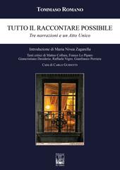 Tutto il raccontare possibile. Tre narrazioni e un Atto unico