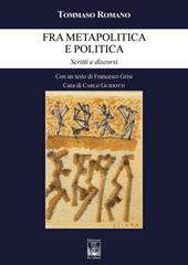 Fra metapolitica e politica. Scritti e discorsi
