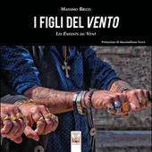 I figli del vento-Les enfants du vent. Ediz. a colori